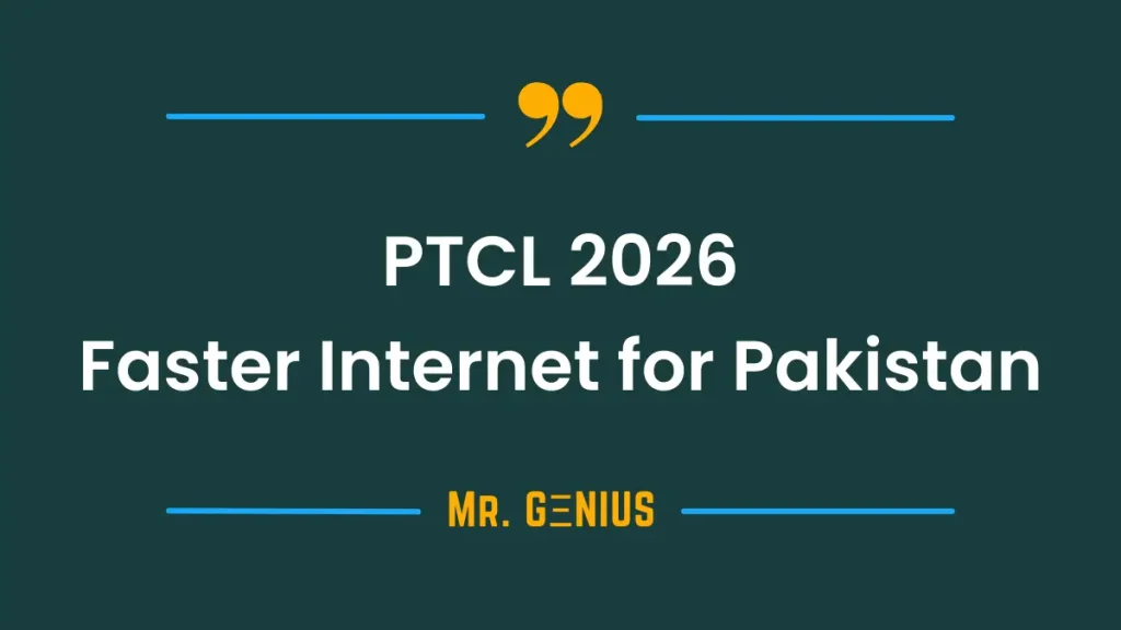PTCL 2026 broadband expansion with faster internet and upgrades